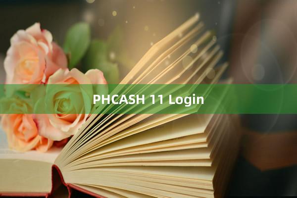 PHCASH 11 Login