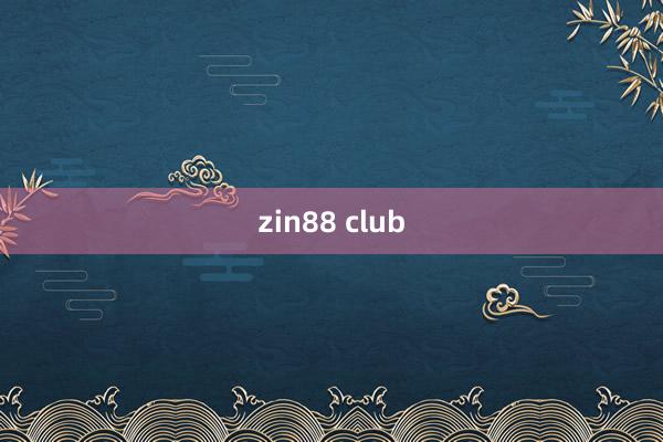 zin88 club