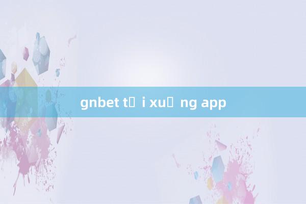 gnbet tải xuống app