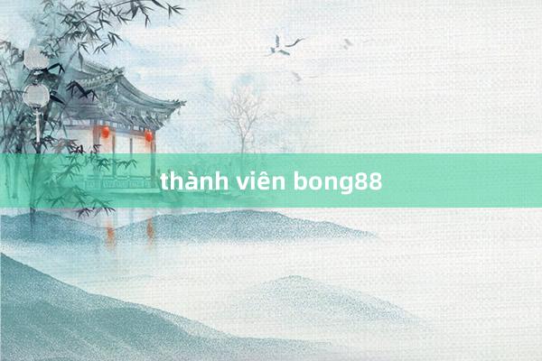 thành viên bong88