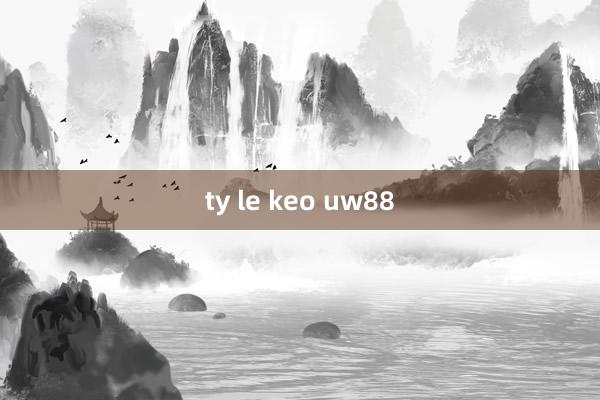 ty le keo uw88