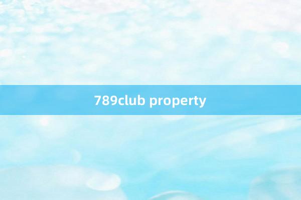 789club property