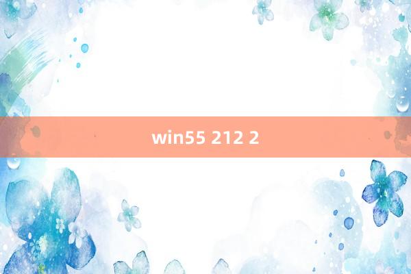 win55 212 2