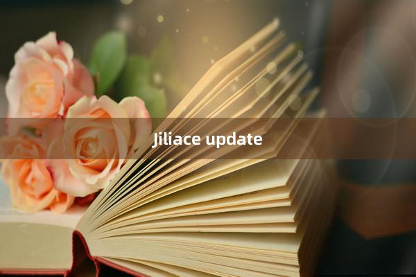 Jiliace update